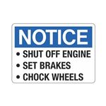 Notice Shut Off Engine Set Brakes Chock Wheels